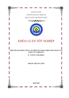 Khóa luận tốt nghiệp một số giải pháp nâng cao hiệu quả hoạt động bán hàng tại công ty tnhh mtv kevent anh khoa