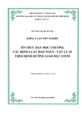 Khóa luận tốt nghiệp tổ chức dạy học chương các định luật bảo toàn vật lý 10 theo định hướng giáo dục stem