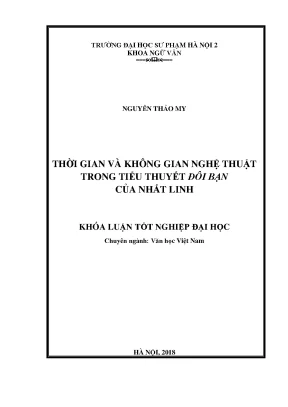 Khóa luận tốt nghiệp thời gian và không gian nghệ thuật trong tiểu thuyết đôi bạn của nhất linh