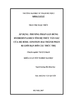 Khóa luận tốt nghiệp đại học áp dụng phương pháp gần đúng hydrodynamics tìm hệ thức tán sắc của hệ bose einstein hai thành phần bị giới hạn bởi cấu trúc trụ