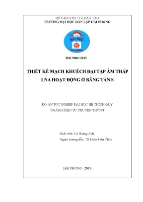 Đồ án tốt nghiệp ngành điện tự động công nghiệp thiết kế mạch khuếch đại tạp âm thấp lna hoạt động ở băng tần s