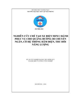Khoá luận tốt nghiệp nghiên cứu chế tạo xe điện mini 2 bánh phục vụ cho quãng đường di chuyển ngắn có hệ thống hãm điện thu hồi năng lượng