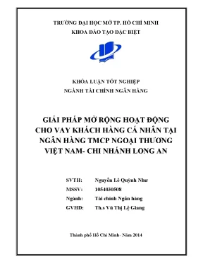 Khóa luận tốt nghiệp giải pháp mở rộng hoạt động cho vay khách hàng cá nhân tại ngân hàng tmcp ngoại thương việt nam chi nhánh long an