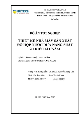 Đồ án tốt nghiệp thiết kế nhà máy sản xuất đồ hộp nước dứa năng suất 2 triệu lít năm