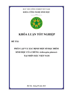 Phân lập và xác định môt số đặc điểm sinh học của chủng arthrospira platensis tại miền bắc việt nam khóa luận tốt nghiệp
