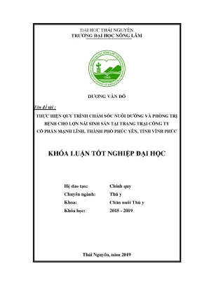 Khoá luận tốt nghiệp đại học thực hiện quy trình chăm sóc nuôi dưỡng và phòng trị bệnh cho lợn nái sinh sản tại trang trại công ty cổ phần mạnh lĩnh thành phố phúc yên tỉnh vĩnh phúc