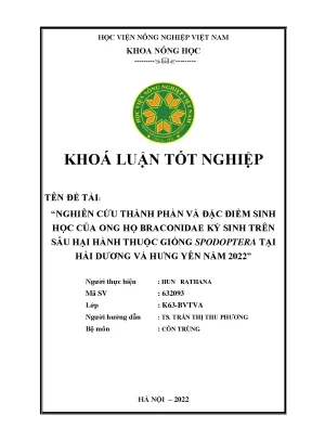 Nghiên cứu thành phần và đặc điểm sinh học của ong họ braconidae ký sinh trên sâu hại hành thuộc giống spodoptera tại hải dương và hưng yên năm 2022 khoán luận tốt nghiệp