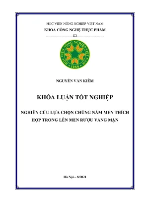 Khóa luận tốt nghiệp nghiên cứu lựa chọn chủng nấm men thích hợp trong lên men rượu vang mận