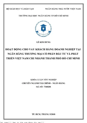 Hoạt động cho vay khách hàng doanh nghiệp tại ngân hàng thương mại cổ phần đầu tư và phát triển việt nam chi nhánh thành phố hồ chí minh khóa luận tốt nghiệp đại học
