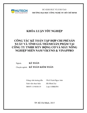 Khóa luận tốt nghiệp công tác kế toán tập hợp chi phí sản xuất và tính giá thành sản phẩm tại công ty tnhh mtv động cơ và máy nông nghiệp miền nam vikyno vinappro