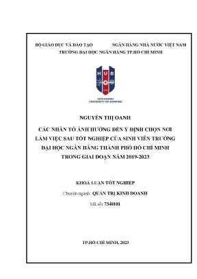 Các nhân tố ảnh hưởng đến ý định chọn nơi làm việc sau tốt nghiệp của sinh viên trường đại học ngân hàng thành phố hồ chí minh trong giai đoạn năm 2019 2023