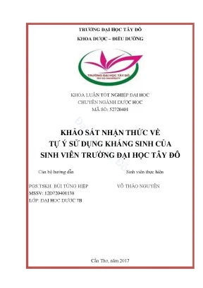Khóa luận tốt nghiệp dược sĩ đại học khảo sát nhận thức về tự ý sử dụng kháng sinh của sinh viên trường đại học tây đô và các yếu tố liên quan