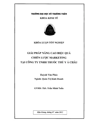 Khóa luận tốt nghiệp quản trị kinh doanh giải pháp nâng cao hiệu quả chiến lược marketing tại công ty tnhh thuốc thú y á châu