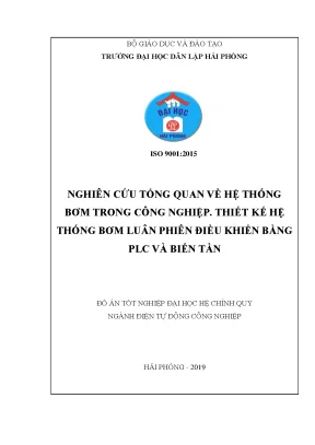 Khoá luận tốt nghiệp nghiên cứu tổng quan về hệ thống bơm trong công nghiệp thiết kế hệ thống bơm luân phiên điều khiển bằng plc và biến tần