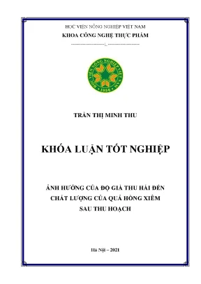Khóa luận tốt nghiệp ảnh hưởng của dộ già thu hái đến chất lượng của quả hồng xiêm sau thu hoạch