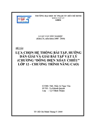 Luận văn tốt nghiệp lựa chọn hệ thống bài tập hướng dẫn giải và giải bài tập vật lí chương dòng điện xoay chiều lớp 12 chương trình nâng cao