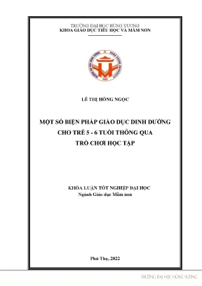 Khóa luận tốt nghiệp một số biện pháp giáo dục dinh dưỡng cho trẻ 5 6 tuổi thông qua trò chơi học tập