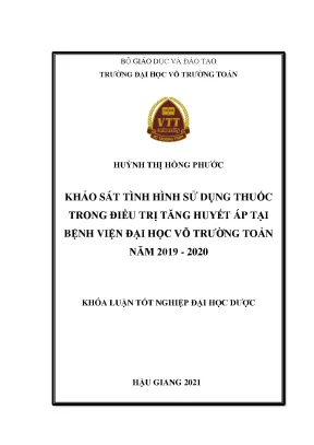 Khóa luận tốt nghiệp ngành dược khảo sát tình hình sử dụng thuốc trong điều trị tăng huyết áp tại bệnh viện đại học võ trường toản năm 20192020