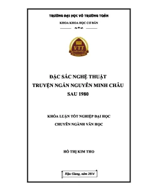 Khóa luận tốt nghiệp văn học đặc sắc nghệ thuật truyện ngắn nguyễn minh châu sau 1980