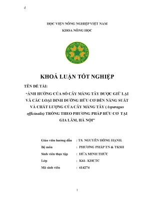 Khóa luận tốt nghiệp ảnh hưởng của số cây măng tây được giữ lại và các loại dinh dưỡng hữu cơ đến năng suất và chất lượng của cây măng tây asparagus officinalis trồng theo phương pháp hữu cơ tại gia lâm hà nội