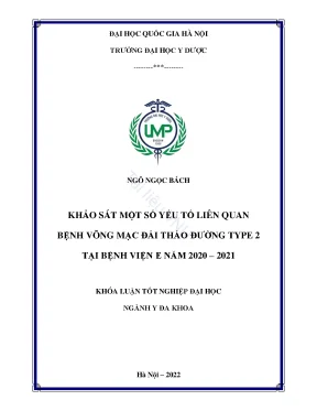 Khóa luận tốt nghiệp khảo sát một số yếu tố liên quan bệnh võng mạc đái tháo đường type 2 tại bệnh viện e năm 2020 2021