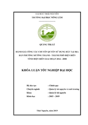 Khóa luận tốt nghiệp đánh giá công tác chuyển quyền sử dụng đất tại địa bàn phường mường thanh thành phố điện biên tỉnh điện biên giai đoạn 2016 2018