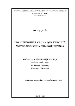 Khóa luận tốt nghiệp đại học ngành triết học tìm hiểu nghi lễ cầu an qua khảo cứu một số ngôi chùa ở hà nội hiện nay