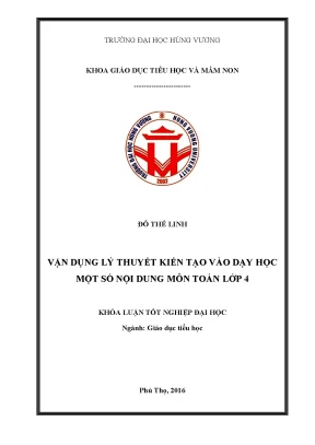 Khóa luận tốt nghiệp vận dụng lý thuyết kiến tạo vào dạy học một số nội dung môn toán lớp 4