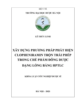 Lê thùy linh xây dựng phương pháp phát hiện clopheniramin trộn trái phép trong chế phẩm đông dược dạng lỏng bằng hptlc khóa luận tốt nghiệp dược sĩ