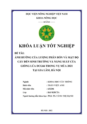 Ảnh hưởng của lượng phân bón và mật độ cấy đến sinh trưởng và năng suất của giống lúa dcg66 trong vụ mùa 2021 tại gia lâm hà nội khoán luận tốt nghiệp