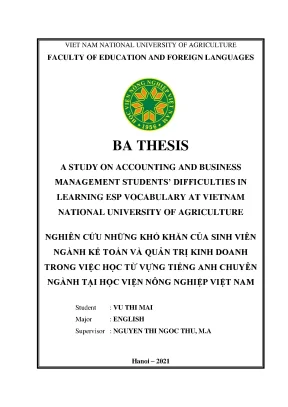 Khóa luận tốt nghiệp a study on accounting and business management students difficulties in learning esp vocabulary at vietnam national university of agriculture