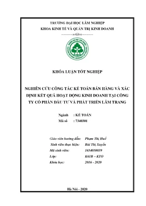 Khoá luận tốt nghiệp kế toán nghiên cứu công tác kế toán bán hàng và xác định kết quả hoạt động kinh doanh tại công ty cổ phần đầu tư và phát triển lâm trang