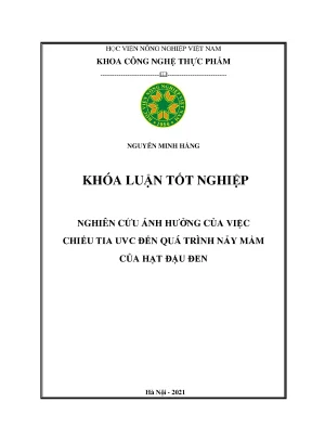 Khóa luận tốt nghiệp nghiên cứu ảnh hưởng của việc chiếu tia uvc đến quá trình nảy mầm của hạt đậu đen
