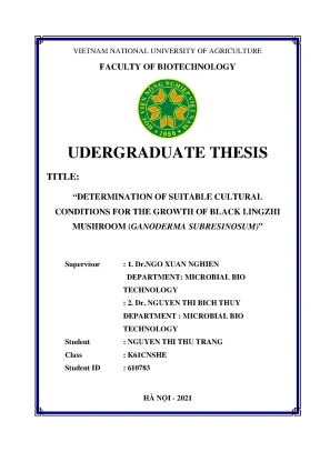 Determination of suitable cultural conditions for the growth of black linhzhi mushroom ganoderma subresinosum khóa luận tốt nghiệp