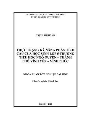 Khóa luận tốt nghiệp thực trạng kỹ năng phân tích câu của học sinh lớp 5 trường tiểu học ngô quyền thành phố vĩnh yên vĩnh phúc
