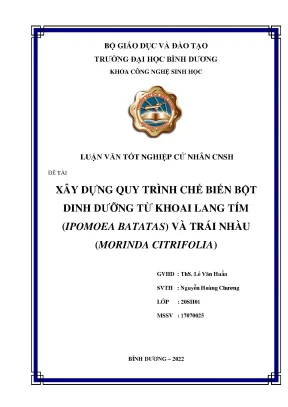 Xây dựng quy trình chế biến bột dinh dưỡng từ khoai lang tím ipomoea batatas và trái nhàu morinda citrifolia khóa luận tốt nghiệp
