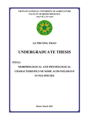 Morphological and physiological characteristics of some acid tolerant fungi species khóa luận tốt nghiệp