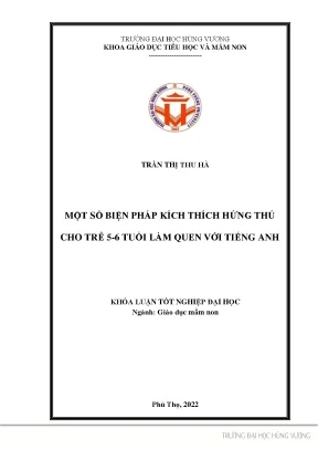 Khóa luận tốt nghiệp một số biện pháp kích thích hứng thú cho trẻ 5 6 tuổi làm quen với tiếng anh