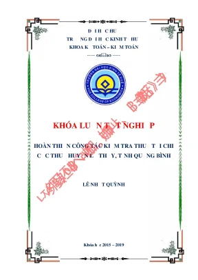Khóa luận tốt nghiệp kế toán kiểm toán giải pháp hoàn thiện công tác kiểm tra thuế tại chi cục thuế huyện lệ thủy