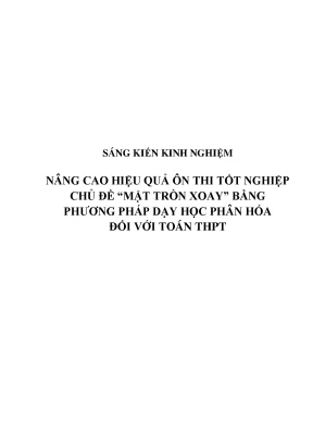 Skkn nâng cao hiệu quả ôn thi tốt nghiệp chủ đề mặt tròn xoay bằng phương pháp dạy học phân hóa đối với toán thpt