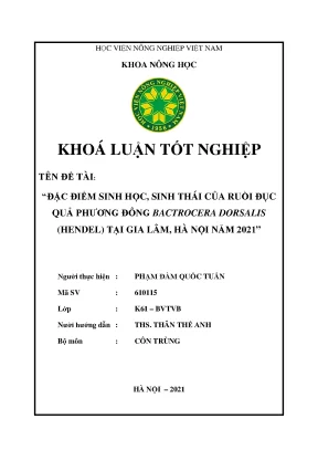 Đặc điểm sinh học sinh thái của ruồi đục quả phương đông bactrocera dorsalis hendel tại gia lâm hà nội năm 2021 khóa luận tốt nghiệp