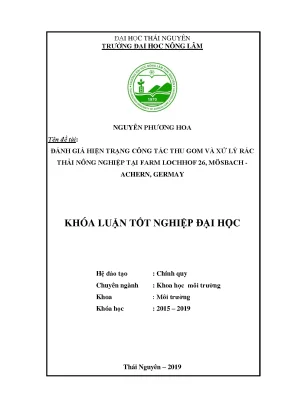 Khóa luận tốt nghiệp đánh giá hiện trạng công tác thu gom và xử lý rác thải nông nghiệp tại farm lochhof 26 mösbach achern germany