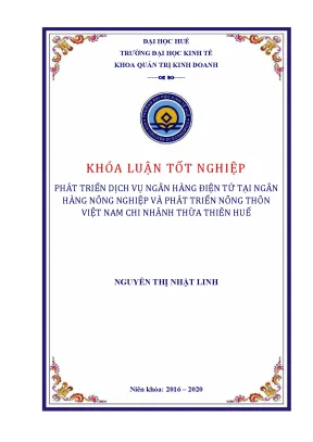 Khóa luận tốt nghiệp phân tích tình hình phát triển dịch vụ ngân hàng điện tử tại ngân hàng nông nghiệp và phát triển nông thôn việt nam chi nhánh thừa thiên huế