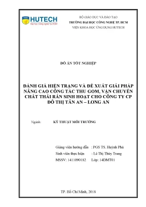 Đồ án tốt nghiệp đánh giá hiện trạng và đề xuất giải pháp nâng cao công tác thu gom vận chuyển chất thải rắn sinh hoạt cho công ty cp đô thị tân an long an