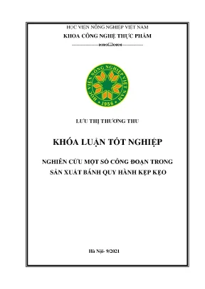 Khóa luận tốt nghiệp nghiên cứu một số công đoạn trong sản xuất bánh quy hành kẹp kẹo