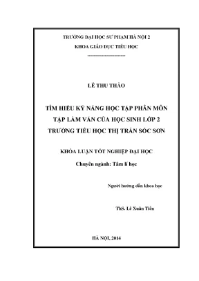 Khóa luận tốt nghiệp tìm hiểu kỹ năng học tập phân môn tập làm văn của học sinh lớp 2 trường tiểu học thị trấn sóc sơn
