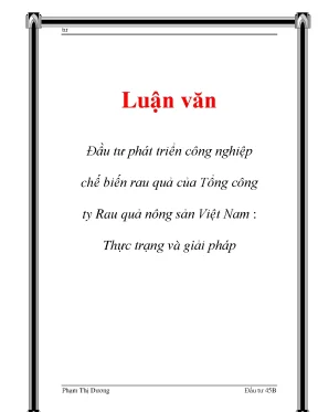 Chuyên đề tốt nghiệp đầu tư phát triển công nghiệp chế biến rau quả của tổng công ty rau quả nông sản việt nam thực trạng và giải pháp