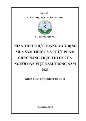 Phân tích thực trạng và ý định mua sắm thuốc và thực phẩm chức năng trực tuyến của người dân việt nam trong năm 2023 khóa luận tốt nghiệp dược sĩ