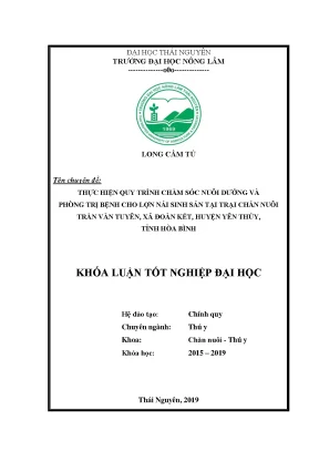 Khoá luận tốt nghiệp đại học thực hiện quy trình chăm sóc nuôi dưỡng và phòng trị bệnh cho lợn nái sinh sản tại trại chăn nuôi trần văn tuyên xã đoàn kết huyện yên thủy tỉnh hòa bình