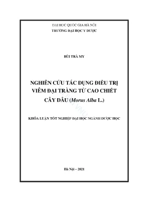 Khóa luận tốt nghiệp nghiên cứu tác dụng điều trị viêm đại tràng từ cao chiết cây dâu morus alba l